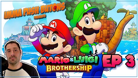 Setting Sail: Mario & Luigi - Brothership Ep 3