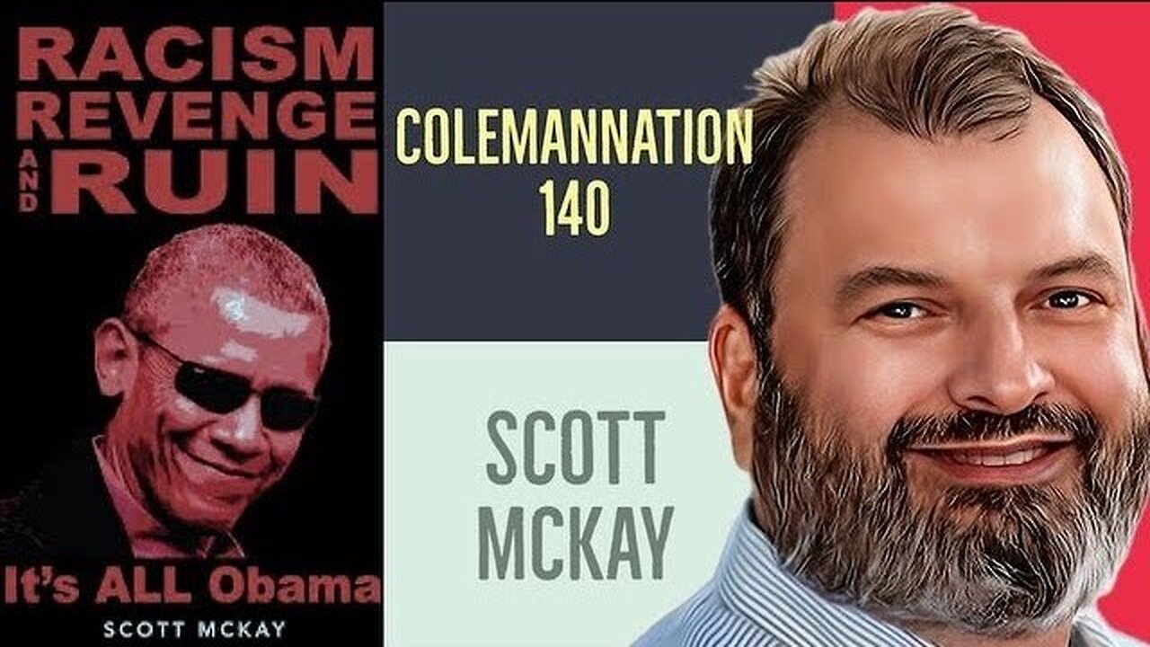 ColemanNation Podcast - Episode 140 | Scott McKay: Obama and the Three R’s