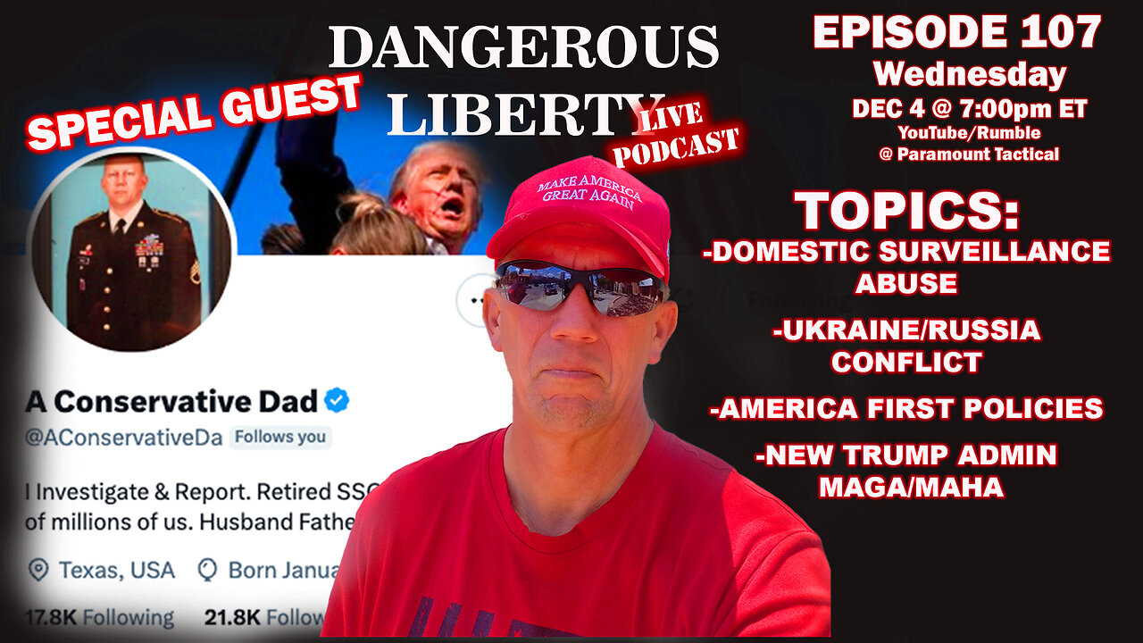 Dangerous Liberty Ep107 - Special Guest Conservative Dad - A Citizen Journalist