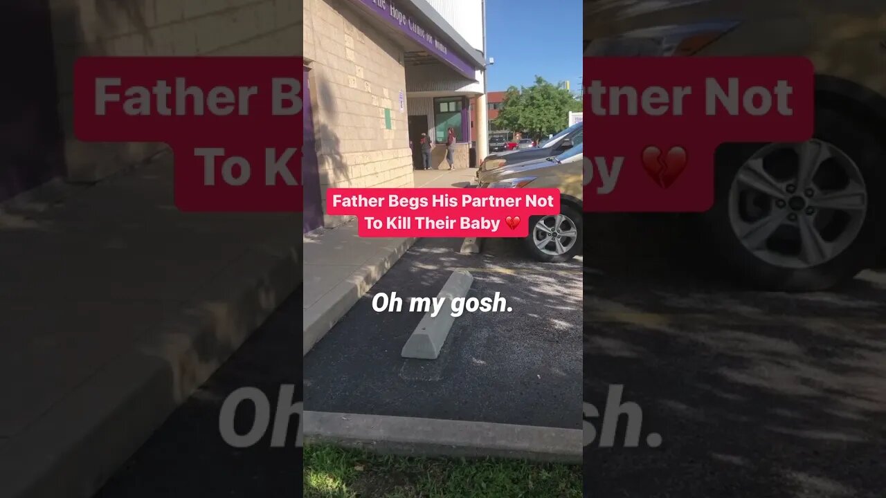 WATCH: Father Begs His Partner Not To Get An Abortion