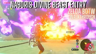 NABORIS ENTRY WALKTHROUGH DIVINE BEAST ZELDA BOTW