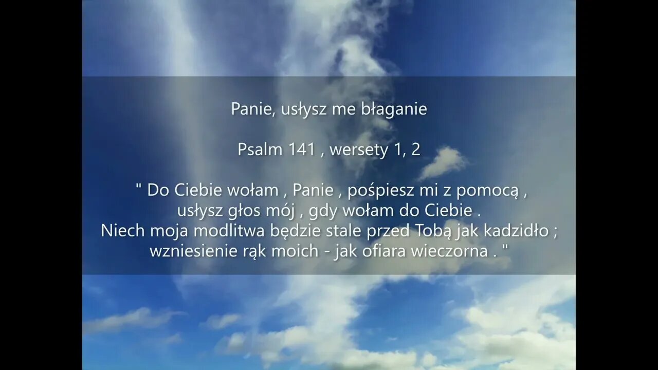 Panie, usłysz me błaganie Psalm 141, wersety 1, 2