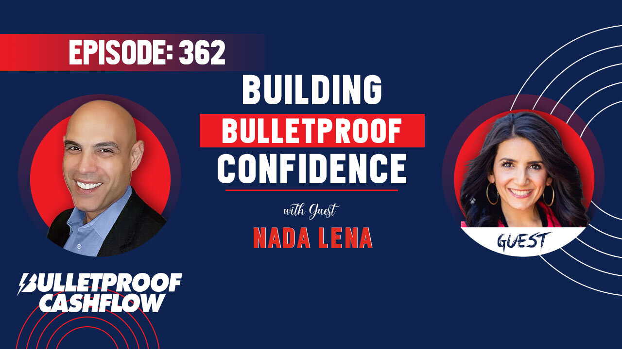 BCF 362: Building Bulletproof Confidence with Nada Lena