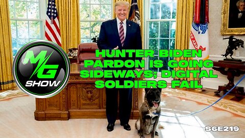 Hunter Biden Pardon is Going Sideways; Digital Soldiers Fail