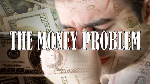 The Money Problem | How We're Kept In Debt