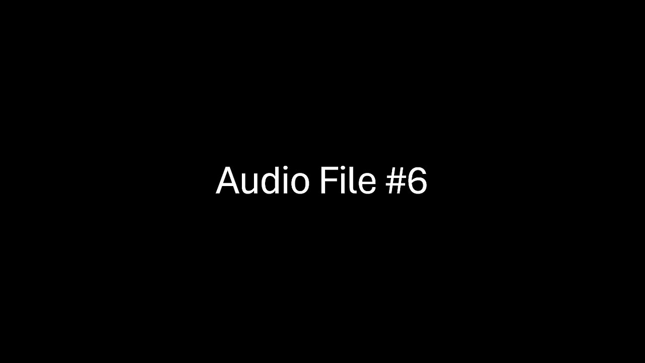 Audio File #6