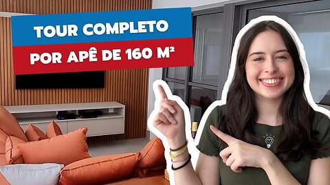 Tour por apê de 160m² totalmente planejado pela GD | Dicas e Inspirações 🏠