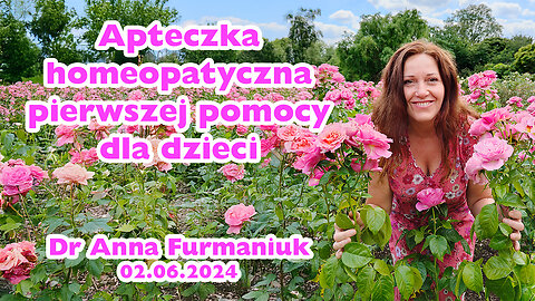 Apteczka homeopatyczna pierwszej pomocy dla dzieci - Dr Anna Furmaniuk | 02.06.2024