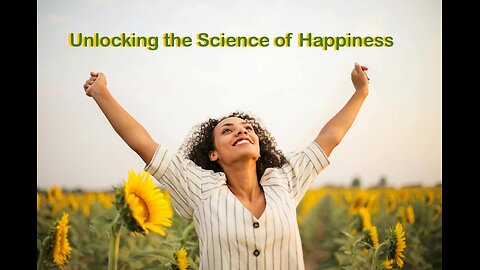 Unlocking the Science of Happiness: Cultivating Positive Emotions 🌿💖