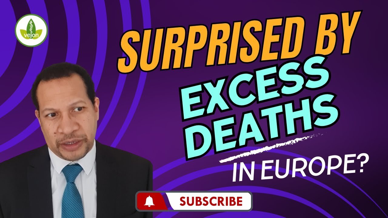 Excess Deaths Elevated in Europe - Surprised?