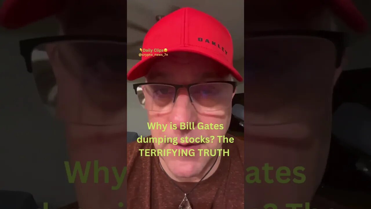 Why is Bill Gates dumping stocks? The TERRIFYING TRUTH #billgates #crypto #stocks #ww3 #ukraine #bnb