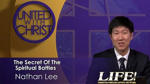"The Secret Of The Spiritual Battles" - Nathan Lee (united 2 13 23)