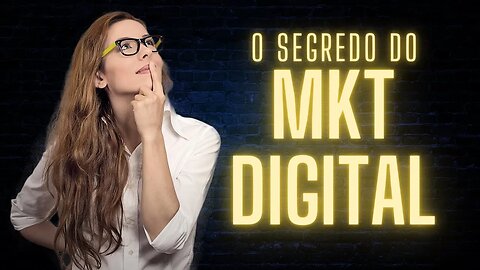 O Segredo do MKT Digital