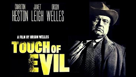 TOUCH OF EVIL 1958 The Restored Orson Welles Version FULL MOVIE in HD