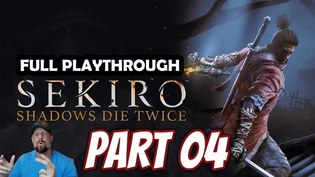 Sekiro: Shadows Die Twice - Part 4 - Giant Serpent, Gyoubu Oniwa, and The Blazing Bull