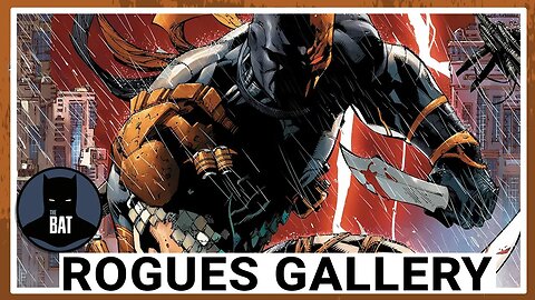 Deathstroke - Batman Rogues Gallery