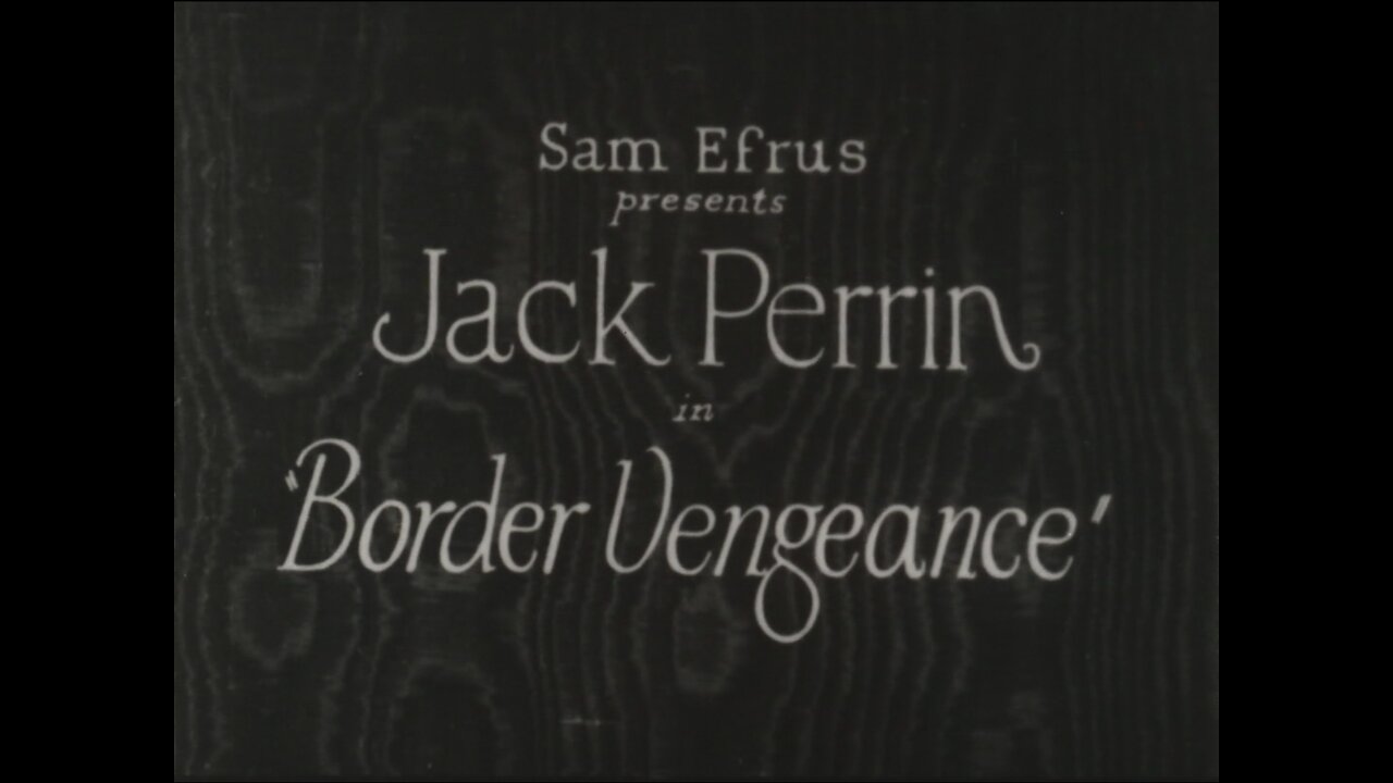 Border Vengeance, Western Film (1925 Original Black & White Film)