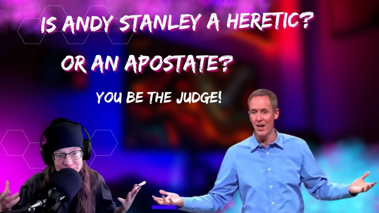 Is Andy Stanley an Apostate or a Heretic? Or both?