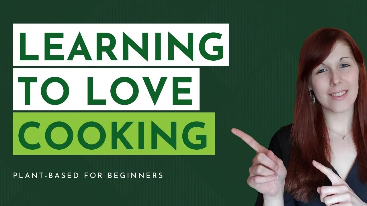 how to learn to love cooking