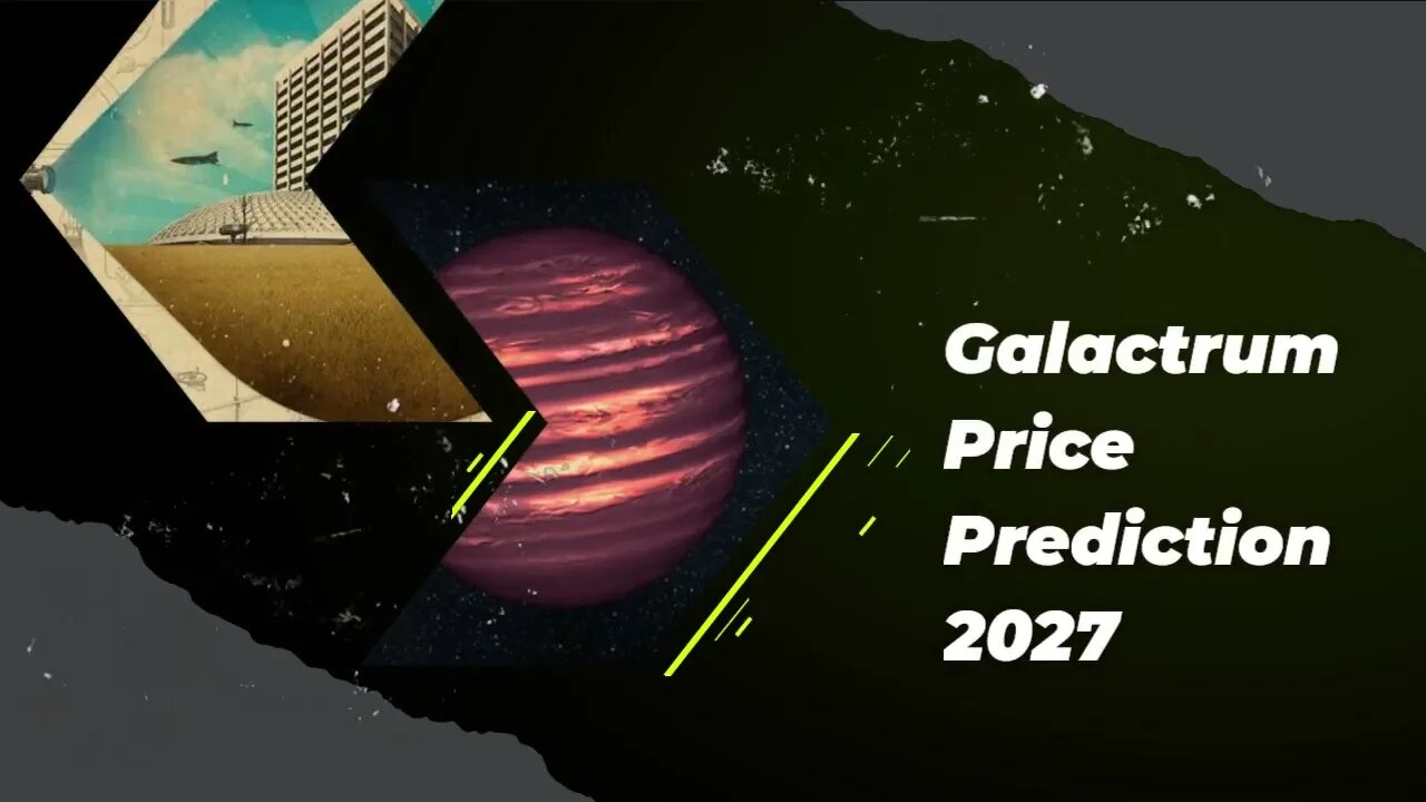 Galactrum Price Prediction 2023, 2025, 2030 ORE Cryptocurrency Price Prediction