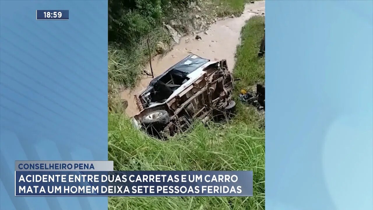 Conselheiro Pena: Acidente entre Duas Carretas e Um Carro Mata Um Homem deixa Sete Pessoas Feridas.