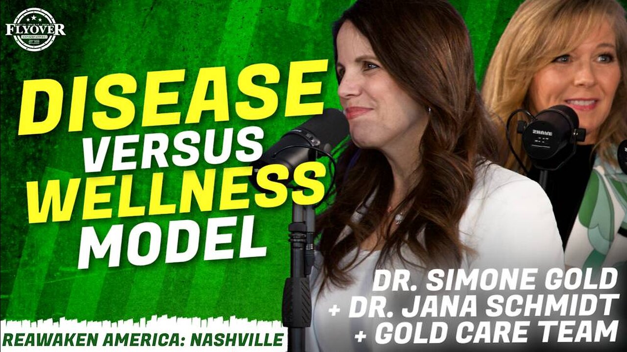 Disease Model vs Wellness Model - Dr. Simone Gold + Dr. Jana Schmidt | ReAwaken America Nashville