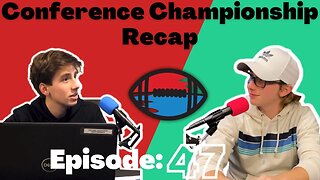 Conference Championship Recap (E:46)