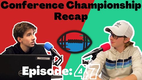 Conference Championship Recap (E:46)