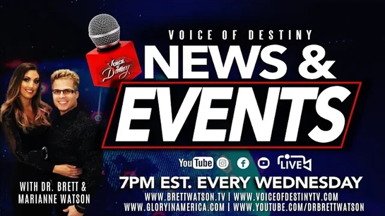 Voice of Destiny News & Events! With Dr. Brett & Marianne Watson