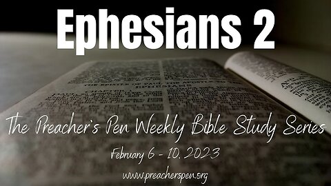 Bible Study Series 2023 – Ephesians 2 - Day #5