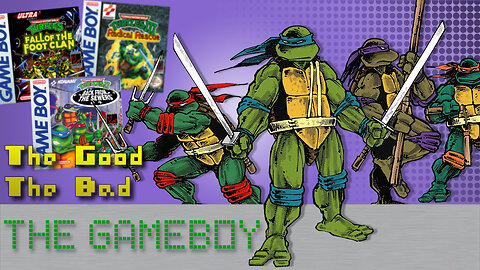 Teenage Mutant Ninja Turtles Games ~ The Good, The Bad, The GameBoy