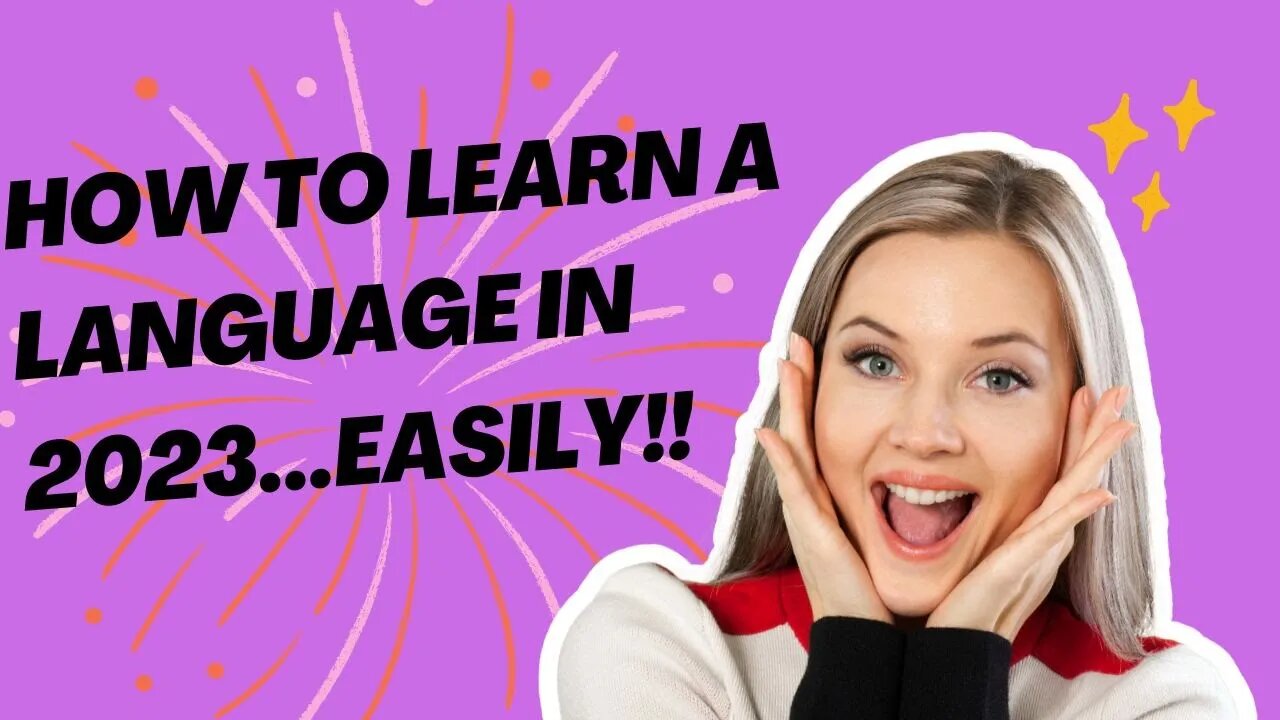 How to learn a language in 2023...Easily!!