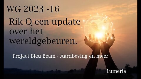 WG2023- 16 - Update met Rik Q - Project Bleu Beam aardbevingen en meer