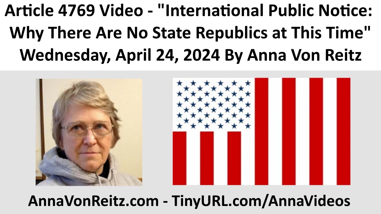 International Public Notice: Why There Are No State Republics at This Time By Anna Von Reitz