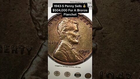 The 1943-S Penny Worth $504,000: A Wild American Coin