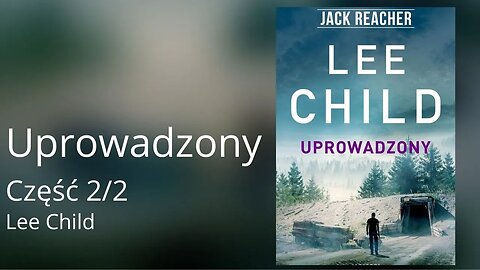 Uprowadzony Część 2/2, Cykl: Jack Reacher (tom 2) - Lee Child Audiobok PL