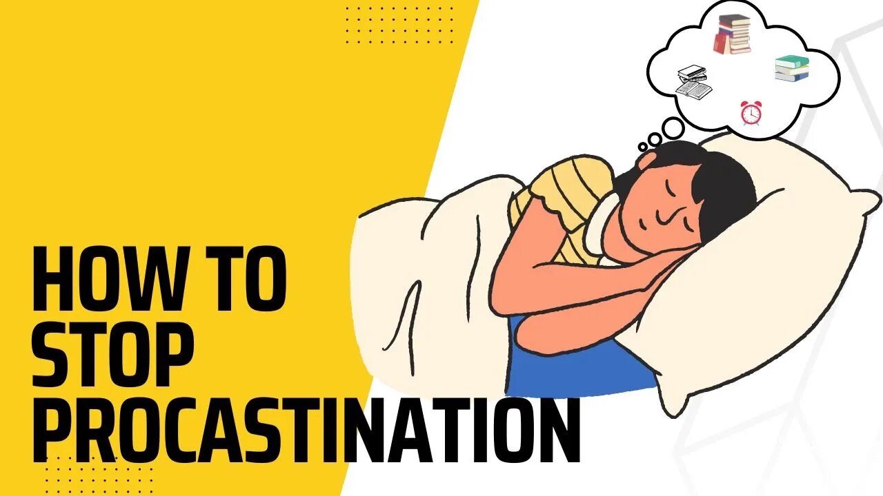 HOW TO STOP PROCRASTINATING