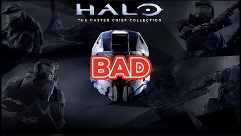 Halo MCC is still BAD: A Halo Rant