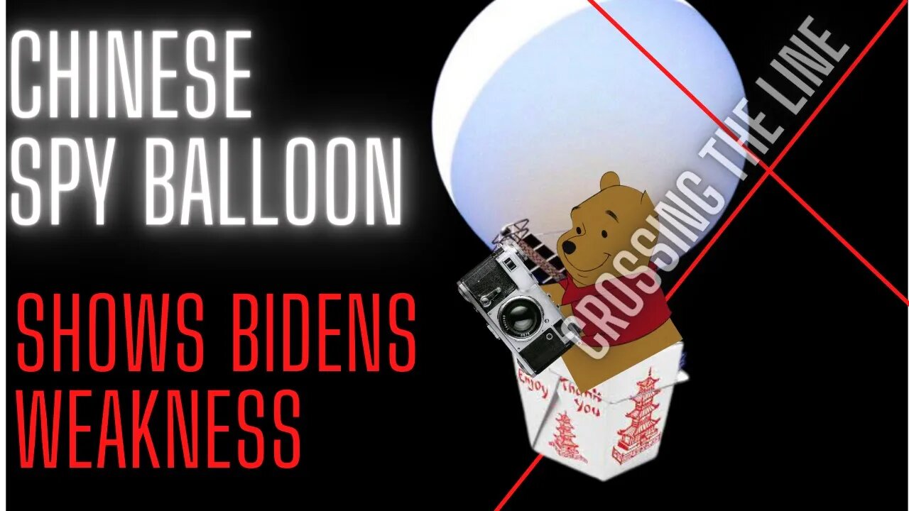 CHINESE SPY BALLOON shows the weakness of the UNITED STATES