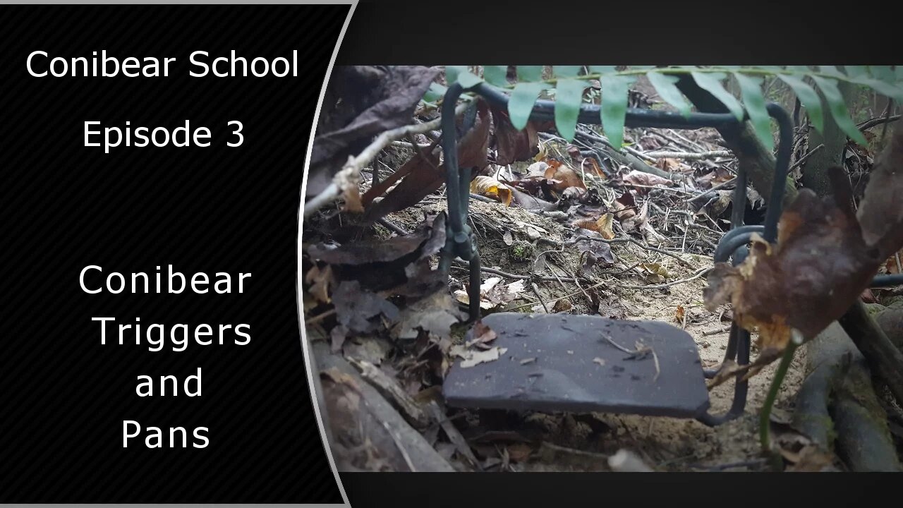 Conibear School Episode 3: Triggers and Pans