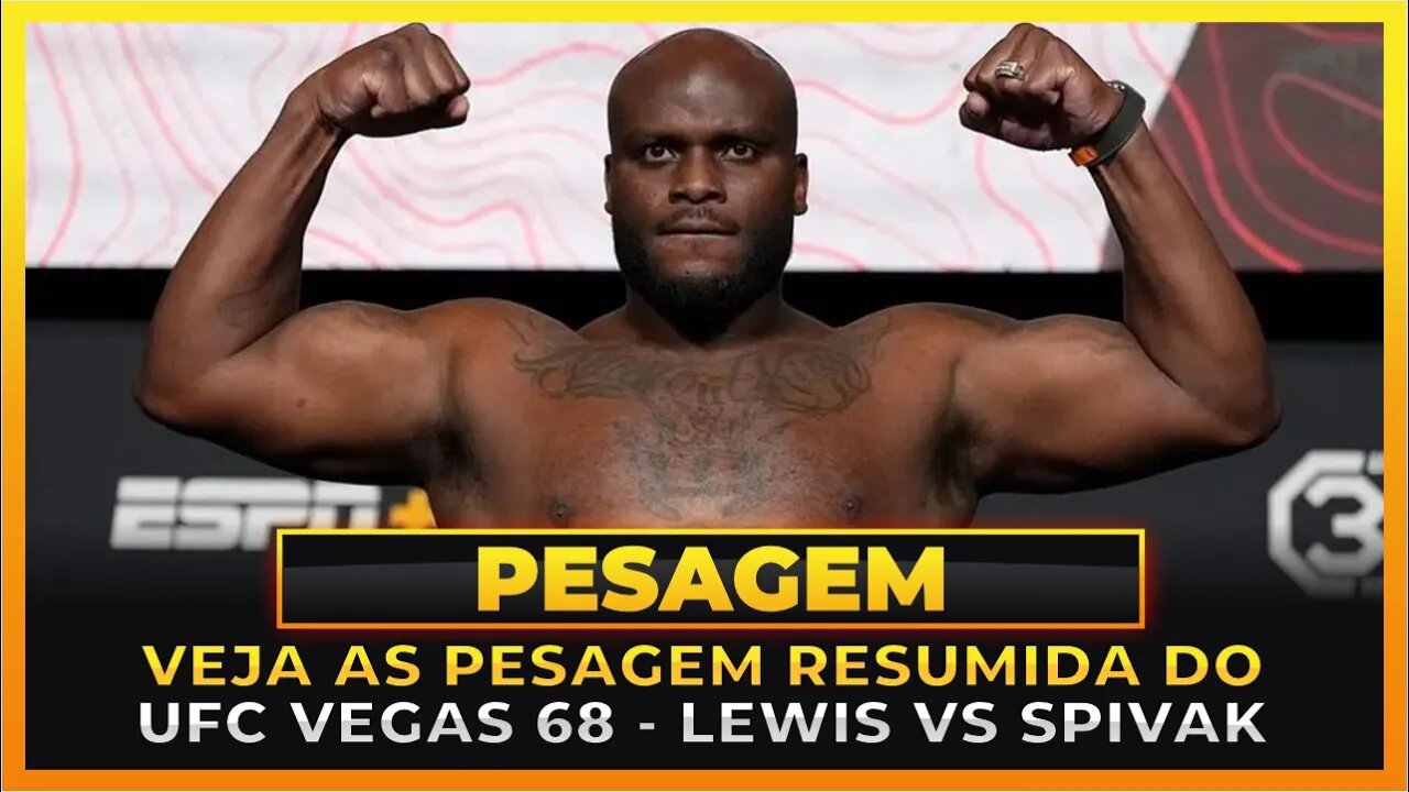 VEJA A PESAGEM DO UFC LAS VEGAS 68 - LEWIS VS SPIVAK