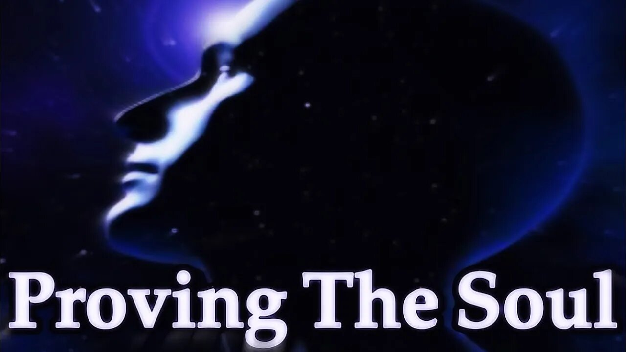 100% Proof That The Soul Is Real!