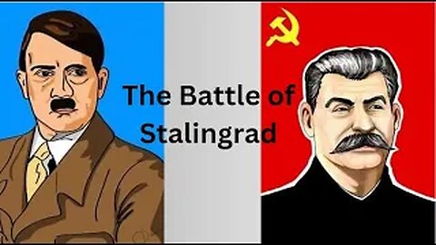 The Battle of Stalingrade
