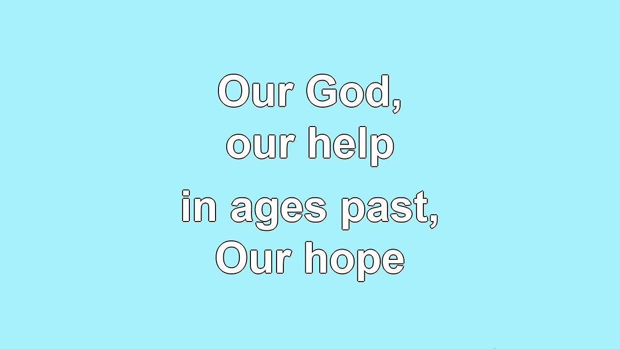 Our God our Help in Ages Past V1