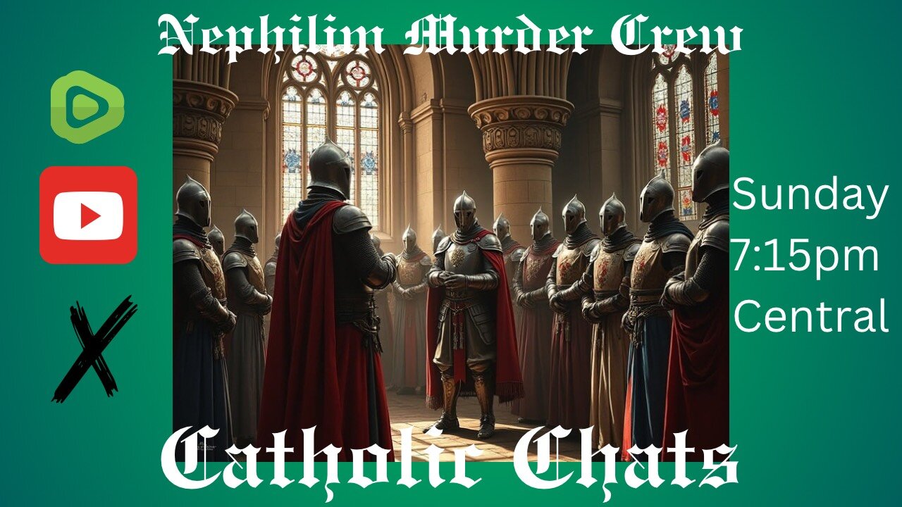 NMC - Catholic Chats - RCIA Week 10 and other stuff