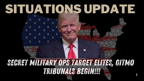 Situation Update - Secret Military Ops Target Elites, GITMO Tribunals Begin!!! 12/2/24.