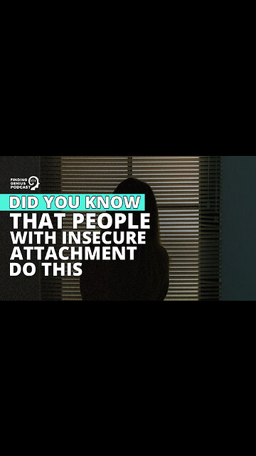 Did You Know That People With Insecure Attachment Do This