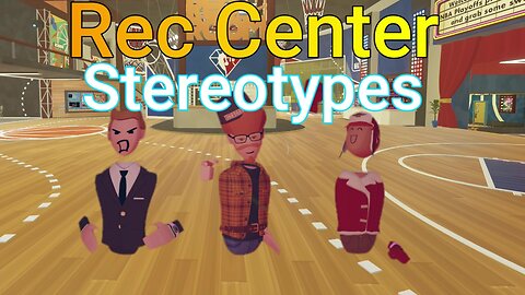 Rec Room Stereotypes - Rec Center | BruseTheEpicPig