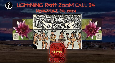 LIGHTNING PATH NEW MOON ZOOM CALL #34