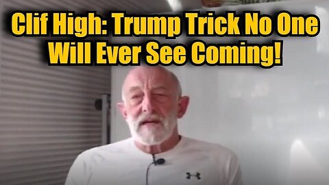 Clif High - Trump Trick No One Will Ever See Coming!